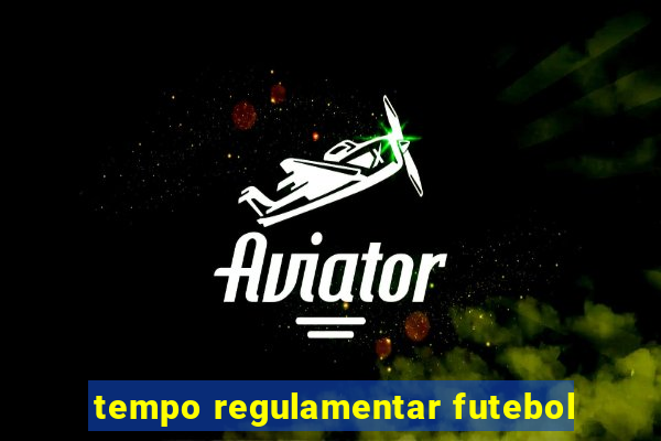 tempo regulamentar futebol